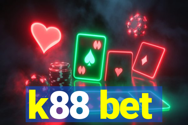 k88 bet